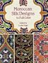 Moroccan Silk Designs in Full Color (Dover Pictorial Archive)
