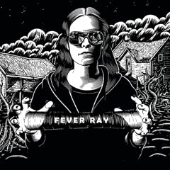 Fever Ray