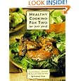 Healthy Cooking for Two (or Just You): Low-Fat Recipes with Half the Fuss and Double the Taste by Frances Price