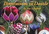 Decorations to dazzle