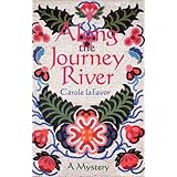 along the journey river a mystery