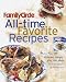 Family Circle All-Time Favorite Recipes: More Than 600 Recipes and 175 Photographs