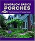 Bungalow Basics: Porches (Pomegranate Catalog, No. A720)