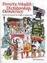 Poverty, Wealth Dictatorship, Democracy:  Resource Scarcity and the Origins of Dictatorship
