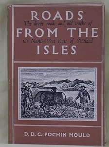 The roads from the Isles: A study of the North-West Highland tracks