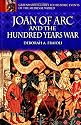 Joan of Arc and the Hundred Years War (Greenwood Guides to Historic Events of the Medieval World)
