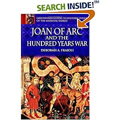 Joan of Arc and the Hundred Years War (Greenwood Guides to Historic Events of the Medieval World)