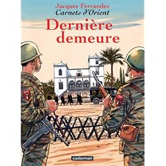 Carnets d'orient t9 derniere demeure