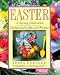 Easter: A Spring Celebration of Traditional Crafts and Recipes