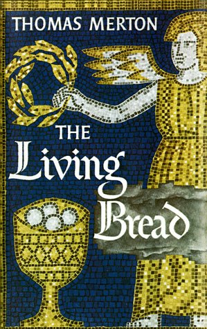 The Living Bread under Merton, Thomas in The Books Store