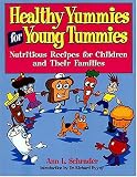 Healthy Yummies for Young Tummies: Nutritious Recipes for Children and Their Families