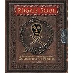 Pirate Soul: A Swashbuckling Journey Through the Golden Age of Pirates book cover
