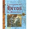 L'encyclop�die des h�ros du Merveilleux