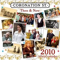 Coronation Street Then and Now 2010 Calendar
