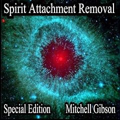 Spirit Attachment Removal Special Edition [CD on Demand]