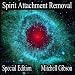 Spirit Attachment Removal Special Edition [CD on Demand]