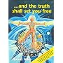 And the Truth Shall Set You Free: The 21st Century Edition
