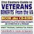 21st Century Guide to Veterans Benefits from the VA  Federal Documents and Information, Federal Benefits for Veterans and Dependents (BOOK plus CD-ROM SET)