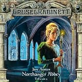 Gruselkabinett 41 - Northanger Abbey (Teil 2 von 2) - Jane Austen