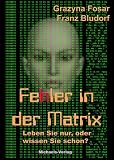  : Fehler in der Matrix: Leben Sie nur, oder wissen Sie schon?
