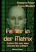 Bücher : Fehler in der Matrix: Leben Sie nur, oder wissen Sie schon?