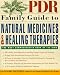 The PDR Family Guide to Natural Medicines and Healing Therapies (Pdr Family Guides)