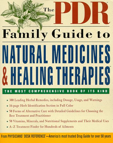 The PDR Family Guide to Natural Medicines and Healing Therapies (PDR Family Guides)
