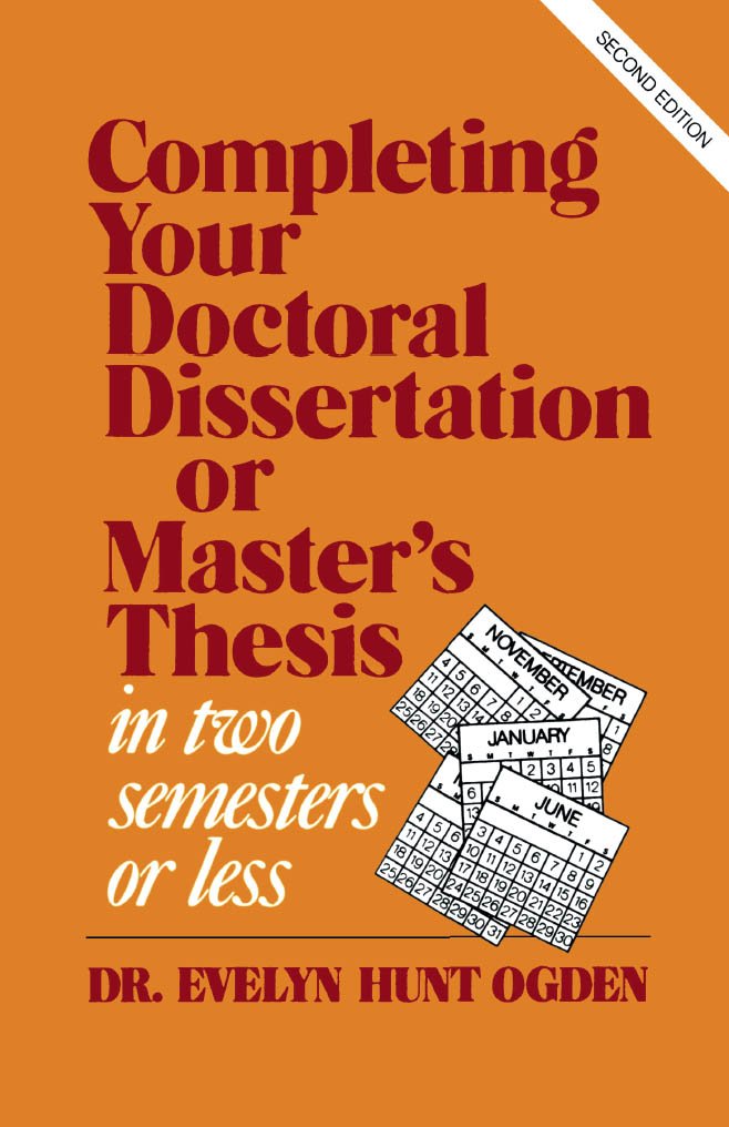 Completing Your Doctoral Dissertation/Master's Thesis in Two ...