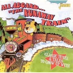 All Aboard Runaway Train-Classic Tunes & Tales