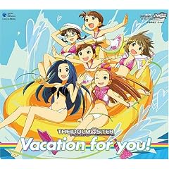 THE IDOLM@STER Vacation for you!