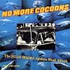 No More Cocoons
