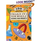 Click here to buy 100 Amazing Make-It-Yourself Science Fair Projects by  Glen Vecchione.
