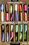 Ensemble, c'est tout : Tome 1 par Anna Gavalda Ensemble, c'est tout : Tome 1 par Gavalda