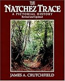 The Natchez Trace: A Pictorial History