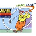 Golf In the Comic Strips: A Historic Collection of Classic Cartoons by Bob Hope and Howard Ziehm