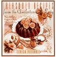Treasured Recipes from the Charleston Cake Lady: Fast, Fabulous, Easy-To-make Cakes For Every Occas