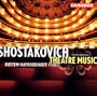 Shostakovich: Theatre Music