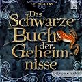 Das Schwarze Buch der Geheimnisse: Szenische Lesung