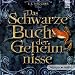 Das Schwarze Buch der Geheimnisse: Szenische Lesung