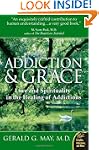 Addiction And Grace: Love and Spiritu...