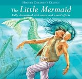 The Little Mermaid (Childrens Audio Classics)
