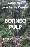 Borneo Pulp: The Destruction of the Forest