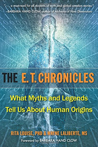 The E.T. Chronicles: What Myths and Legends Tell Us About Human Origins