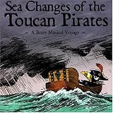 Sea Changes of the Toucan Pirates