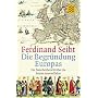 Die Begr�ndung Europas: Ein Zwischenbericht �ber die letzten tausend Jahre