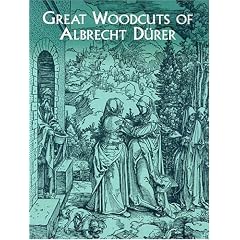 Great Woodcuts of  Albrecht Durer: 94 Illustrations (Dover Pictorial Archive Series)