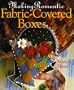 Making Romantic Fabric-Covered Boxes