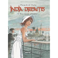 India Dreams, Tome 6 : D'un monde � l'autre