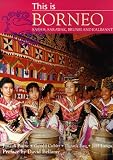 This Is Borneo (World of Exotic Travel Destinations)