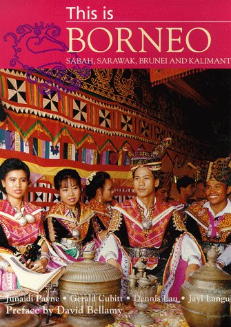 City Travel Guides Discounted  Books : This Is Borneo (World of Exotic Travel Destinations)